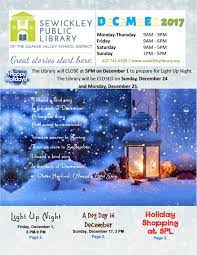 See a list of the december 2017 holidays how many days till then and what weekday they occur on. December 2017 By Sewickley Public Library Issuu