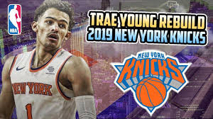 Trae young became public enemy no. Rebuilding The Trae Young 2019 New York Knicks Nba 2k18 My League Youtube