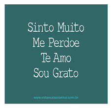 Sinto Muito Me Perdoe Sou Grata Eu Te Amo Pin Em A W E S O M E Frases