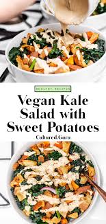 Vegan Kale Salad With Crispy Baked Sweet Potatoes Cultured Guru Recipe In 2020 Vegan Salad Recipes Vegan Lunch Recipes Vegan Dinner Recipes