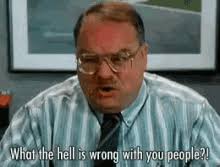By now i'm sure most people in our country know at least one person who has been effected by covid. What Is Wrong With You People Gifs Tenor