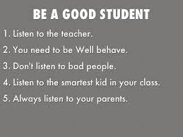 A good teacher can change a person's life. How To Be A Good Student By 111195