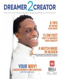 Dreamer 2 Creator Business Magazine Issue 7 by Dreamer 2 Creator Business  Magazine