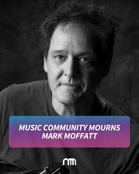 The music community is remembering Mark Moffatt, the guitarist, producer  and engineer who worked