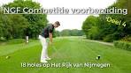 NGF competitie voorbereiding - 18 holes op Het Rijk van ... - YouTube