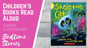 Skeleton Cat Book Read Aloud Spooky Kids Stories Halloween Stories F Halloween Stories For Kids Halloween Stories Halloween Read Alouds