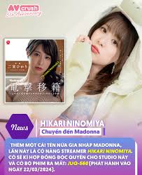 Hikari Ninomiya chuyển đến độc quyền cho Madonna> Hikari Ninomiya rời Attackers để chuyển sang đầu quân cho Madonna với code JUQ-560 phát hành ngày 22/3 tới. Trước đó Hikari từng debut