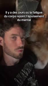 Il y a des jours où la fatigue du corps rejoint l'épuisement du mental...