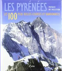 Pas de quoi décourager les marcheurs avertis. 9788498290493 Les Pyrenees Les 100 Plus Belles Courses Et Randonnees Abebooks Bellefon Patrice De 849829049x