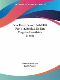 Wäl eene sproak ut plautdietsch aunmalden (opens new window). Eene Halve Eeuw 1848 1898 Part 1 2 Book 2 En Een Vergeten Hoofdstuk 1898 Von Pierre Henri Ritter Jan De Waardt Als Taschenbuch Portofrei Bei Bucher De
