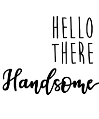 Say good morning friends with the best morning sms a good morning msg early in the morning will express your love for your friend and how thoughtful hello my friend! Free Download Hello There Handsome Good Morning Gorgeous