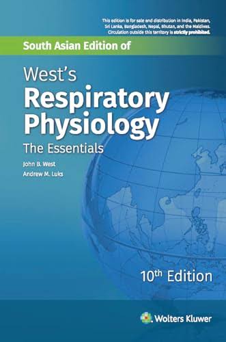 WEST'S RESPIRATORY PHYSIOLOGY THE ESSENTIALS 10TH ED (INDIAN)