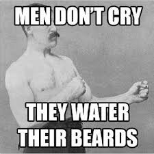 Pin By Jason Russell On Bearded And Awesome Overly Manly Man Meme Overly Manly Man Manly Man Meme