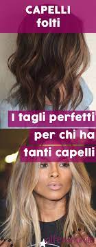 In questo articolo troverete i migliori tagli per capelli folti; Pin Su Capelli Folti Tagli Capelli Folti Come Averli