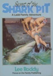 Secret of the Shark Pit (The Ladd Family Adventure Series #1)
