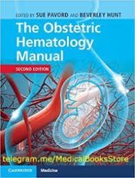 The Obstetric Hematology Manual 2nd Edition 2018 Ebook Pdf Hematology Free Medical Medical Studies