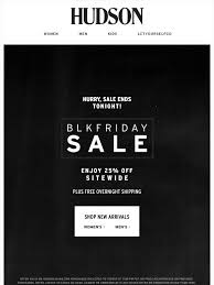 The Black Friday Sale Enjoy 25 Off Sitewide Hudson Jeans Black Friday Email Black Friday Marketing Black Friday Inspiration