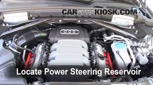 My power steering reservoir leaked all of the fluid out and the steering obviously got difficult. Check Power Steering Level Audi Q5 2009 2017 2010 Audi Q5 Premium 3 2l V6