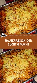 Rauberfleisch Der Suchtig Macht Rezepte Leckere Rezepte Mit Fleisch Hackfleisch Rezepte Einfach