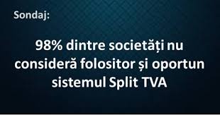 Textul legislativ, în forma modificată şi adoptată obligaţia de a deschide şi utiliza cel puţin un cont de tva le revine şi persoanelor impozabile înregistrate în scopuri de tva şi instituţiilor publice. 98 Dintre SocietÄƒÈ›i Nu ConsiderÄƒ Folositor È™i Oportun Sistemul Split Tva Theexperts Ro