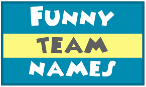 Funny Team Names For Your Squad Or Group Sports Feel Good Stories Funny Team Names Fun Team Names Funny Sports Team Names