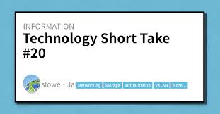 Technology Short Take #20