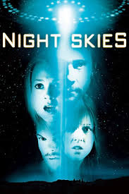 Night Skies (2007) directed by Roy Knyrim • Reviews, film + cast •  Letterboxd