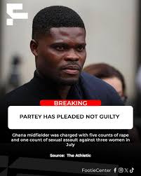 Ghanaian midfielder Thomas Partey pleads not guilty