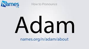 How to Pronounce Adam