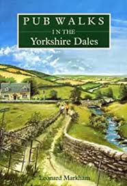 Pub Walks in the Yorkshire Dales (Pub Walks): Len Markham: 9781853067815:  Amazon.com: Books