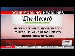Hackensack Meridian Health Adds Three Nursing Facilities To Network
