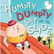 Maybe you would like to learn more about one of these? Humpty Dumpty Sat On The Slide Big W