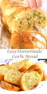 Easy Homemade Garlic Bread Recipe Homemade Garlic Bread Bread Recipes Homemade Garlic Bread Recipe
