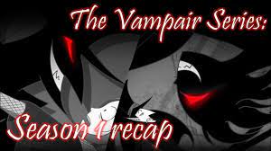 The Vampair Series Season 1 Recap /AMV Contest winner! - YouTube