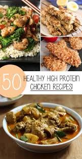 50 High Protein Chicken Recipes That Are Healthy And Delicious High Protein Chicken Recipes High Protein Recipes Healthy Chicken Recipes