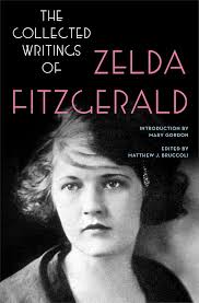 The Collected Writings of Zelda Fitzgerald eBook : Fitzgerald, Zelda,  Bruccoli, Matthew J., Gordon, Mary: Amazon.ca: Kindle Store