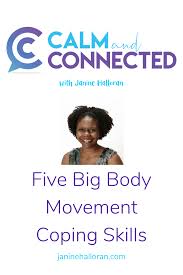The list below describes such skeletal movements as normally are possible in particular joints of the human body. Five Big Body Movement Coping Skills Coping Skills For Kids