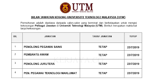 Berumur tidak kurang dari 18 tahun pada tarikh tutup iklan jawatan; Jawatan Kosong Terkini Universiti Teknologi Malaysia Utm Pembantu Awam Penolong Pegawai Sains Penolong Pegawai Teknologi Maklumat Kerja Kosong Kerajaan Swasta