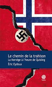 Top free images & vectors for vidkun quisling in png, vector, file, black and white, logo, clipart, cartoon and transparent. Amazon Com Le Chemin De La Trahison La Norvege A L Heure De Quisling French Edition Ebook Eydoux Eric Eydoux Eric Kindle Store