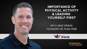 Importance of Physical Activity w/Mike Erwin Founder Team RWB