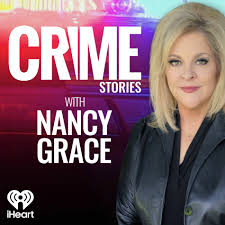 Podcast Crime Stories with Nancy Grace | Ouvir na Deezer