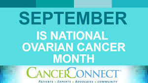 During national ovarian cancer awareness month. September Is National Ovarian Cancer Awareness Month Cancerconnect