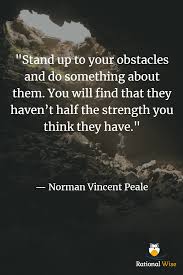 Stand Up To Your Obstacles And Do Something About Them You Will Find That They Haven T Half The Stre Thursday Motivation Self Development Motivational Quotes