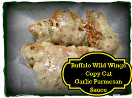 Buffalo Wild Wings Copy Cat Garlic Parmesan Sauce Recipe Recipe Wing Sauce Recipes Parmesan Sauce Recipe Chicken Wing Recipes