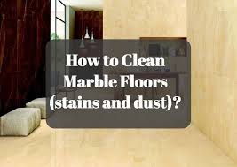 How To Clean Marble Floors Stains And Dust Homelization Cleaning Marble Floors Floor Stain Marble Floor