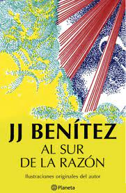 El mejor lugar para descargar o leer en línea los mejores libros en pdf, epub y mobi. Al Sur De La Razon J J Benitez Multiformato Freelibros