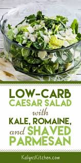 Caesar Salad With Kale Romaine And Shaved Parmesan Kalyn S Kitchen Recipe Caesar Salad Kale Recipes Keto Diet Recipes