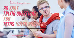 In each of these p. 35 Easy Trivia Questions For Teens With Answers