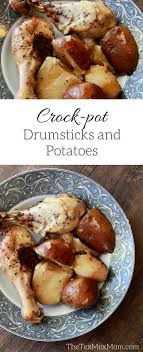 Crock Pot Chicken Drumsticks And Potatoes The Tex Mex Mom Recipe Chicken Drumstick Recipes Crockpot Drumstick Recipes Chicken Crockpot Recipes