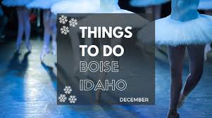 Things To Do In Boise In December 2019